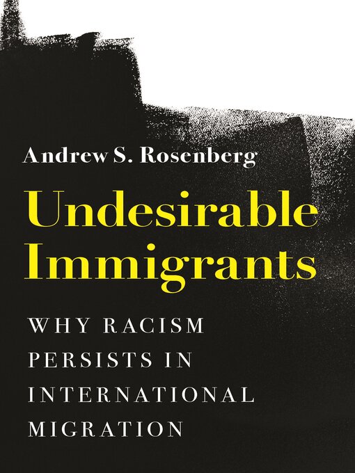Title details for Undesirable Immigrants by Andrew S. Rosenberg - Available